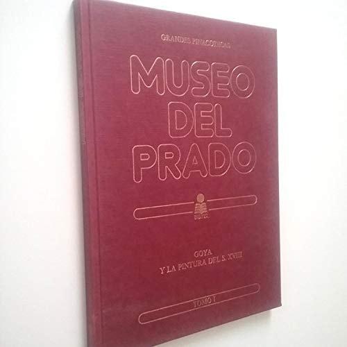 Portada del libro de GOYA Y LA PINTURA DEL SIGLO XVIII. MUSEO DEL PRADO. (T.1) [TAPA DURA] SALAS, XAVIER DE