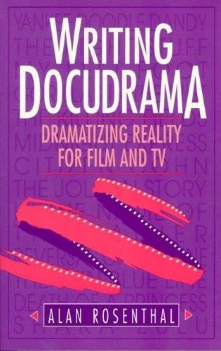 Portada del libro de WRITING DOCUDRAMA: DRAMATIZING REALITY FOR FILM AND TV ROSENTHAL, ALAN