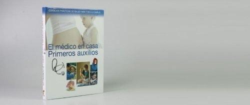 Portada del libro de EL MÉDICO EN CASA, PRIMEROS AUXILIOS