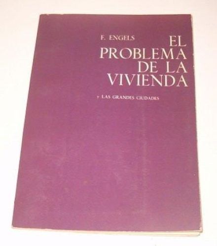 Portada del libro de EL PROBLEMA DE LA VIVIENDA Y LAS GRANDES CIUDADES (CIENCIA URBANÍSTICA) ENGELS, FRIEDRICH