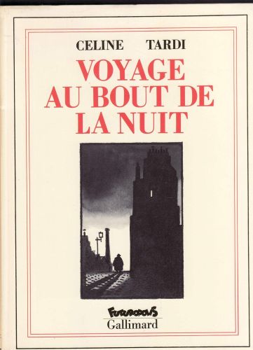 Portada del libro de VOYAGE AU BOUT DE LA NUIT TARDI,JACQUES AND CÉLINE,LOUIS-FERDINAND