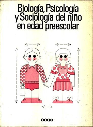 Portada del libro de BIOLOGÍA, PSICOLOGÍA Y SOCIOLOGÍA DEL NIÑO EN EDAD PREESCOLAR. [TAPA BLANDA] VARIOS AUTORES