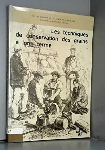 Portada del libro de LES TECHNIQUES DE CONSERVATION DES GRAINS A LONG TERME / LEURS ROLES DANS LA DYNAMIQUE DES SYSTEMES...