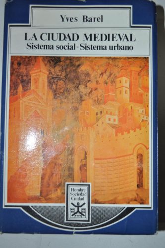 Portada del libro de LA CIUDAD MEDIEVAL [TAPA BLANDA] BAREL, YVES