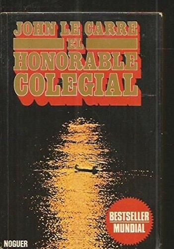 Portada del libro de EL HONORABLE COLEGIAL [TAPA BLANDA] CARRÉ, JOHN LE.-