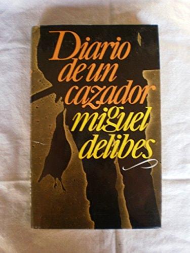 Portada del libro de DIARIO DE UN CAZADOR. [TAPA BLANDA] DELIBES, MIGUEL.-