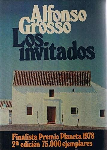 Portada del libro de LOS INVITADOS: NOVELA (COLECCIÓN AUTORES ESPAÑOLES E HISPANOAMERICANOS) [TAPA BLANDA] ALFONSO GROSSO