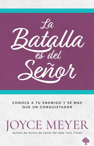 Portada del libro de LA BATALLA ES DEL SEÑOR: CÓMO VENCER LAS LUCHAS DE LA VIDA A TRAVÉS DE LA ADORAC IÓN / THE BATTLE BELONGS...