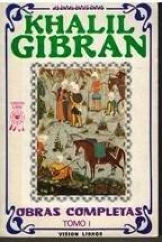 Portada del libro de OBRAS COMPLETAS. TOMO I [TAPA BLANDA] GIBRAN, KHALIL
