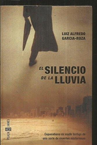 Portada del libro de SILENCIO DE LA LLUVIA, EL [TAPA BLANDA] GARCÍA-ROZA, LUIZ ALFREDO