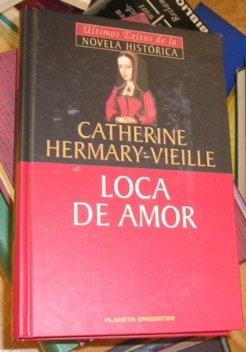 Portada del libro de LOCA DE AMOR HERMARY-VIEILLE, CATHERINE