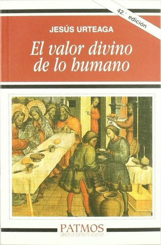 Portada del libro de EL VALOR DIVINO DE LO HUMANO