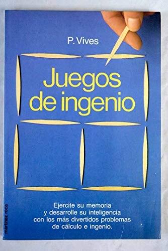 Portada del libro de JUEGOS DE INGENIO VIVES PUIGGROS, PABLO