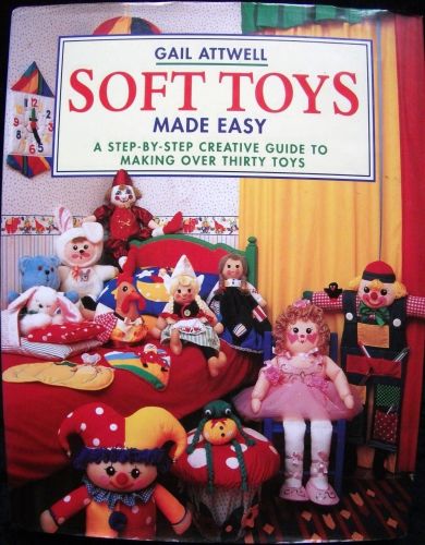Portada del libro de SOFT TOYS MADE EASY ATTWELL, GAIL AND SZYMANOWSKI, JANEK