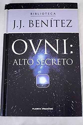 Portada del libro de OVNI. ALTO SECRETO. DOCUMENTOS OFICIALES DEL EJÉRCITO DEL AIRE ESPAÑOL BENÍTEZ, J. J.
