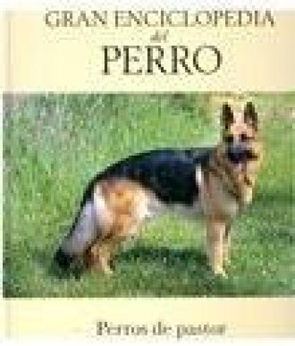 Portada del libro de GRAN ENCICLOPEDIA DEL PERRO .PERROS DE PASTOR [TAPA DURA] VV.AA