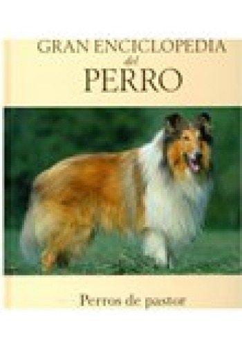 Portada del libro de GRAN ENCICLOPEDIA DEL PERRO: 2 - PERROS DE PASTOR Y GUIA DE RAZAS [TAPA BLANDA]