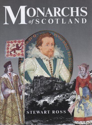 Portada del libro de MONARCHS OF SCOTLAND [PAPERBACK] ROSS, STEWART