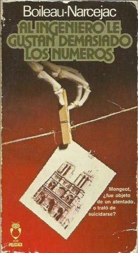 Portada del libro de AL INGENIERO LE GUSTAN DEMASIADO LOS NÚMEROS / AL INGENIERO LE GUSTAN DEMASIADO LOS NUMEROS [TAPA BLANDA]...