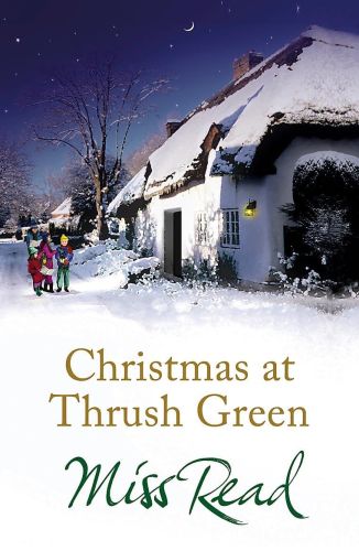 Portada del libro de CHRISTMAS AT THRUSH GREEN [PAPERBACK] READ, MISS
