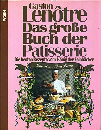 Portada del libro de DAS GROÃE BUCH DER PATISSERIE. DIE BESTEN REZEPTE VOM KÖNIG DER FEINBÄCKER [TAPA DURA] GASTON LENOTRE