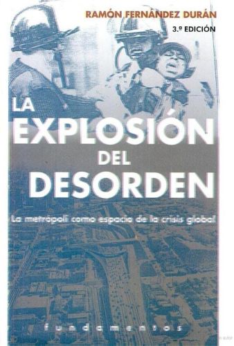 Portada del libro de EXPLOSION DEL DESORDEN,LA (SIN COLECCION) FERNANDEZ DURAN