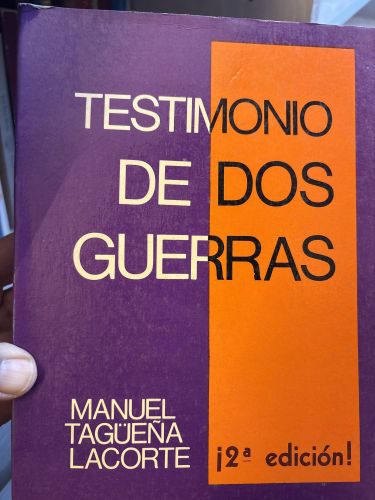 Portada del libro de TESTIMONIO DE DOS GUERRAS [TAPA BLANDA] TAGUEÑA LACORTE, MANUEL