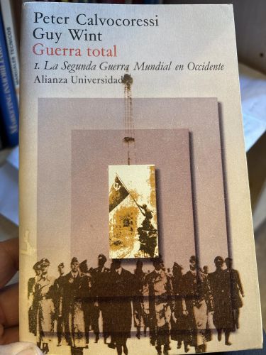 Portada del libro de GUERRA TOTAL - I. LA SEGUNDA GUERRA MUNDIAL EN OCCIDENTE [TAPA BLANDA]