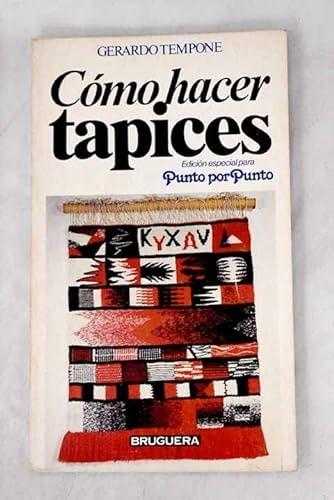 Portada del libro de CÓMO HACER TAPICES [TAPA BLANDA]