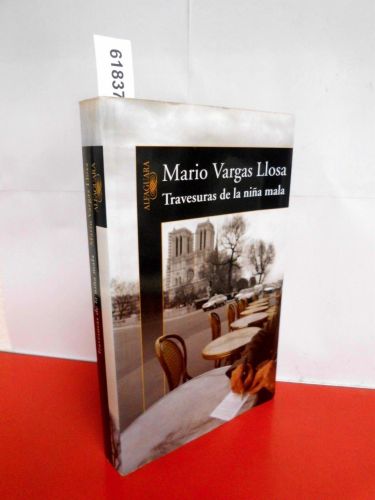 Book cover from TRAVESURAS DE LA NIÑA MALA (HISPANICA) VARGAS LLOSA, MARIO